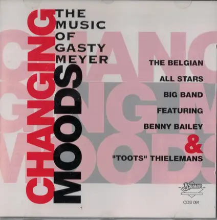 Gasty Meyer , The Belgian All Stars Big Band Featuring Benny Bailey & Toots Thielemans - Changing Moods