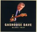 CD - Gashouse Dave - Blues Trip