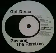 12inch Vinyl Single - Gat Decor - Passion (The Remixes)