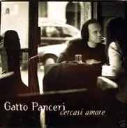 Gatto Panceri - Cercasi Amore