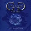 CD - Gatling Gun - Turn Back The Time