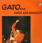 Gato Barbieri - Gato... Para Los Amigos!!