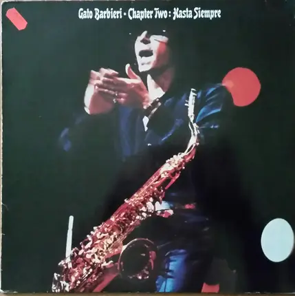 Gato Barbieri - Chapter Two: Hasta Siempre