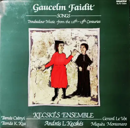 Gaucelm Faidit - Songs. Troubadour Music From The 12th-13th Centuries