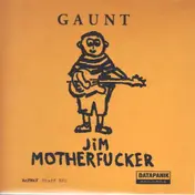 Gaunt - Jim Motherfucker