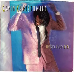 gavin christopher - One Step Closer To You