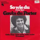 7inch Vinyl Single - Gavin Du Porter - So Wie Du (Only You)