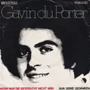 7inch Vinyl Single - Gavin Du Porter - Wenn Nur Die Eifersucht Nicht Wär / Nur Deine Gedanken