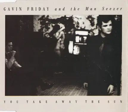 Gavin Friday And Maurice Seezer - You Take Away The Sun