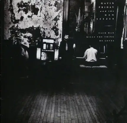 Gavin Friday & Maurice Seezer - Each Man Kills the Thing He Loves