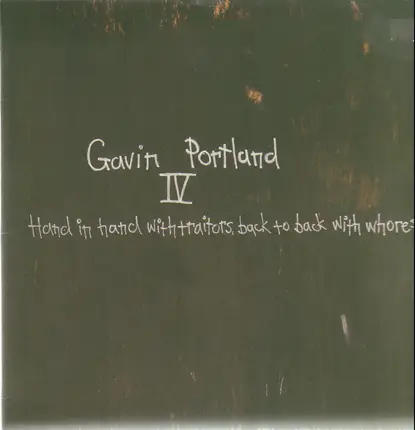Gavin Portland - IV: Hand In Hand With Traitors, Back To Back With Whores