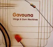 CD - Gavouna - Stings & Dum Machines - Digipak