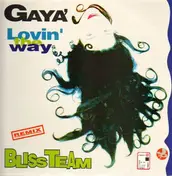 Gaya' - Lovin' The Way (Bliss Team Remix)