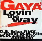 Gaya' - Lovin' The Way