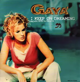 Gaya' - I Keep On Dreaming