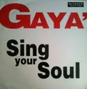 12inch Vinyl Single - Gaya' - Sing Your Soul