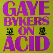 Gaye Bykers on Acid - Everythangs Groovy