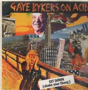 Gaye Bykers On Acid - Git Down (Shake Your Thang)