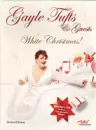 Double DVD - Gayle Tufts & Guests - White Christmas - Still Sealed