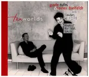 Gayle Tufts - Two Worlds