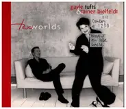 Gayle Tufts & Rainer Bielfeldt - Two Worlds