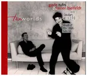 CD - Gayle Tufts & Rainer Bielfeldt - Two Worlds - Digipak