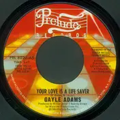 Gayle Adams - Your Love Is A Life Saver / You Brought It On Yourself