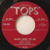 Lew Raymond And His Orchestra - Make Love To Me
