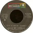 7'' - Gayle McCormick - It's A Cryin' Shame