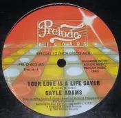 Gayle Adams - Your Love Is A Life Saver / Stretch In Out