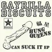 Gayrilla Biscuits - Hung Queens Can Suck It EP