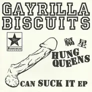 Gayrilla Biscuits - Hung Queens Can Suck It EP