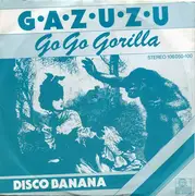 7'' - Gazuzu - Go Go Gorilla