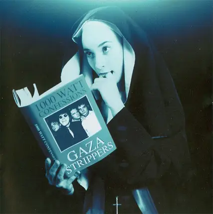 Gaza Strippers - 1000 Watt Confessions