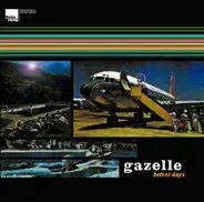 Gazelle - Better Days