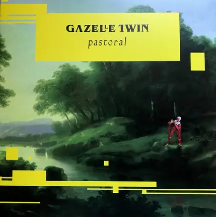 GAZELLE TWIN - Pastoral