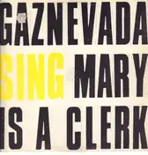 Gaznevada - Mary Is A Clerk