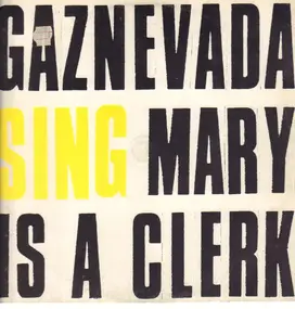 Gaznevada - Mary Is A Clerk