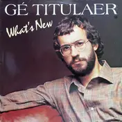 Gè Titulaer - What's New