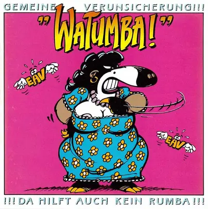Erste allgemeine Verunsicherung - Watumba!