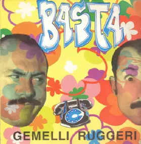 Gemelli Ruggeri - Basta