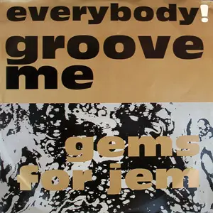Gems For Jem - Everybody! Groove Me