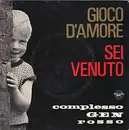 7inch Vinyl Single - Gen Rosso - Gioco D'Amore / Sei Venuto