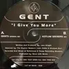 12inch Vinyl Single - Gent - I Give You More