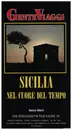 VHS - Gente Viaggi - Sicilia: Nel Cuore Del Tempo - Italian