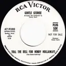 7inch Vinyl Single - Gentle George - Toll The Bell For Henry Hollaway! / Encore