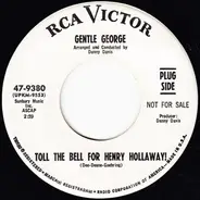 Gentle George - Toll The Bell For Henry Hollaway! / Encore