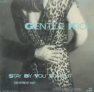 Gentle Kick - Stay By You Tonight