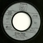 7inch Vinyl Single - Gentle Touch - The Fire Of Love