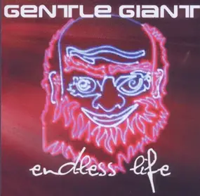 Gentle Giant - Endless Life